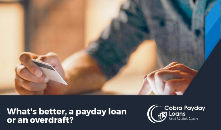 What_s better, a payday loan or overdraft