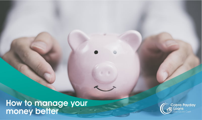 How to manage your money better