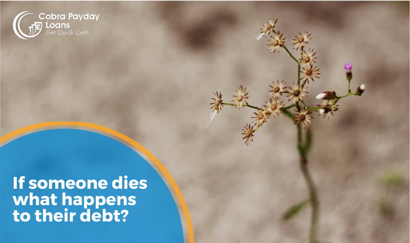 If someone dies what happens to their debts