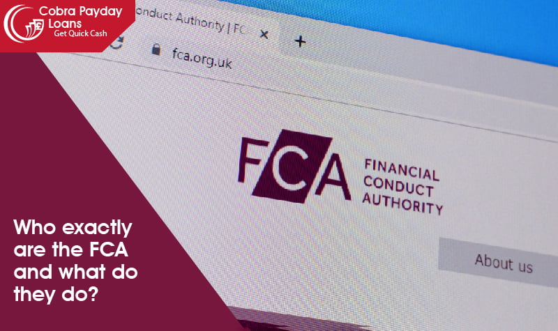 Who exactly are the FCA and what do they do
