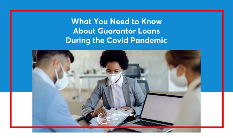 All You Need to Know about Guarantor Loans in the Coronavirus Crisis
