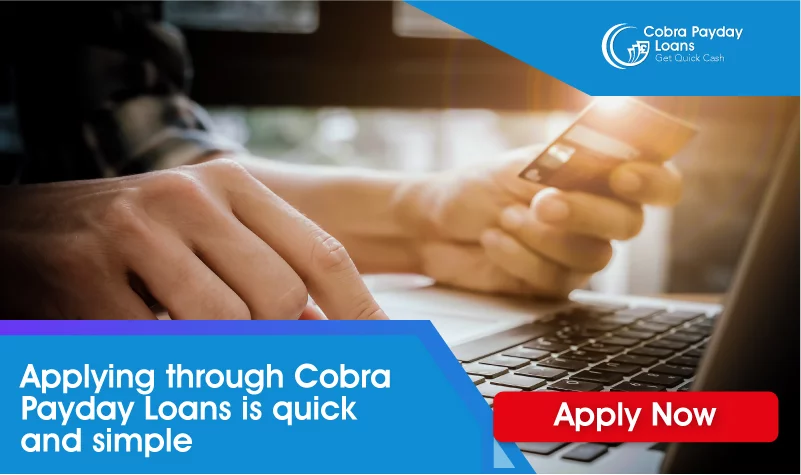 applying through cobra payday loans is quick and simple